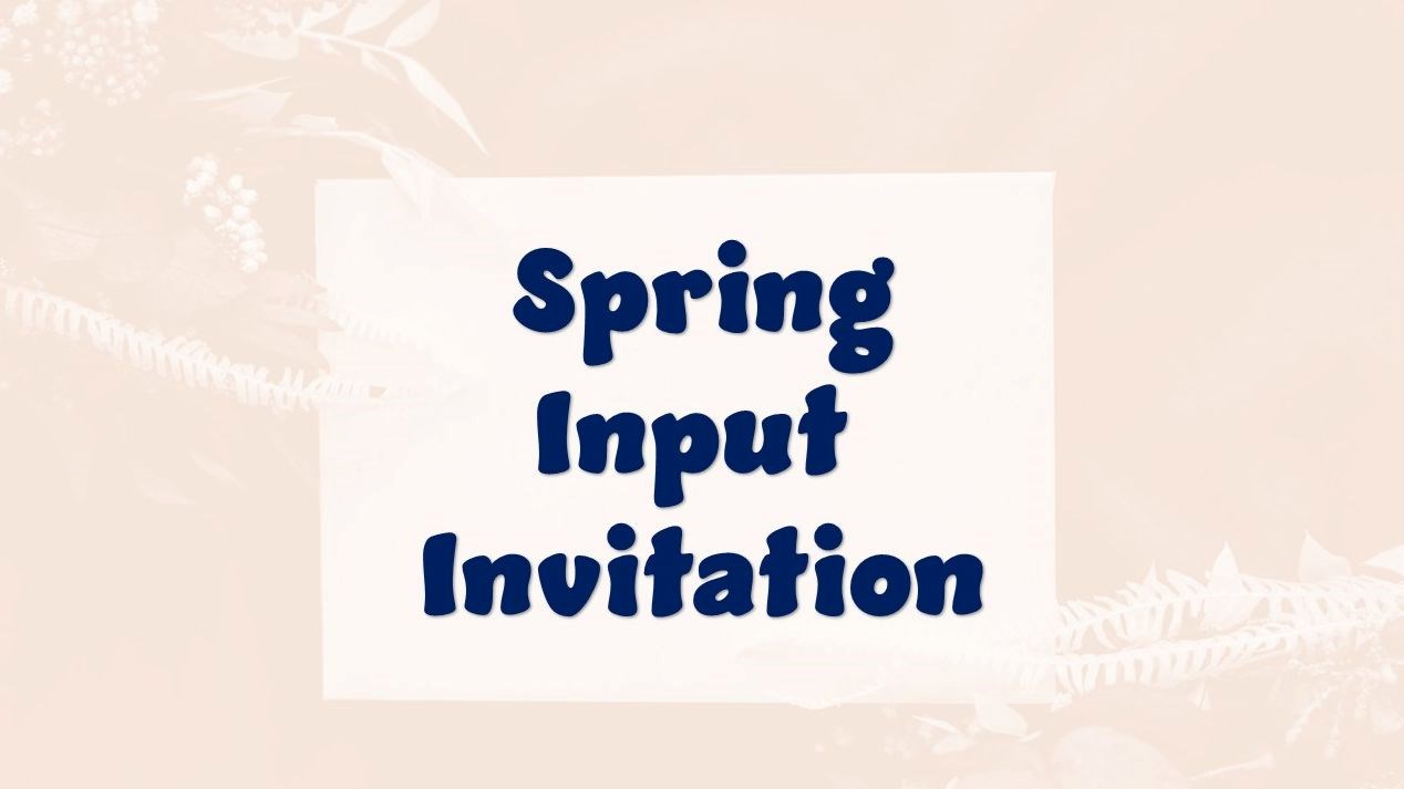 Spring Input Invitation